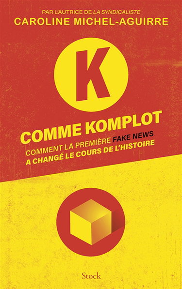 Couverture de K comme komplot : comment la première fake news a changé le cours de l'histoire