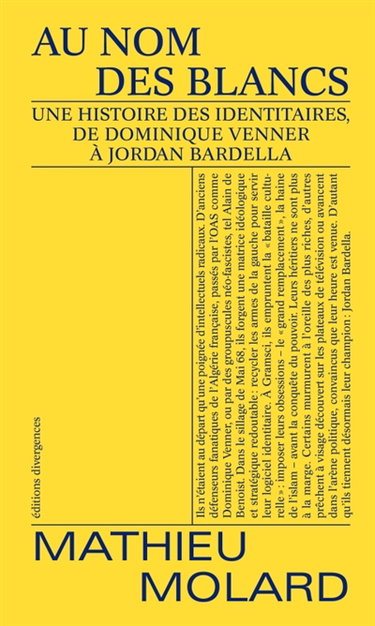 Couverture de Au nom des Blancs : une histoire des identitaires, de Dominique Venner à Jordan Bardella