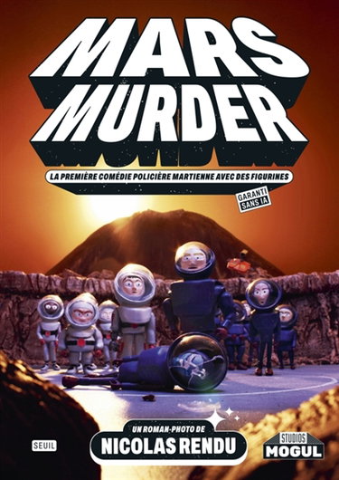 Couverture de Mars murder : la première comédie policière martienne avec des figurines (garanti sans IA)