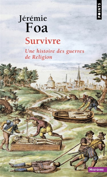 Couverture de Survivre : une histoire des guerres de Religion