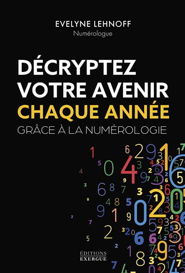 Couverture de Décryptez votre avenir chaque année grâce à la numérologie