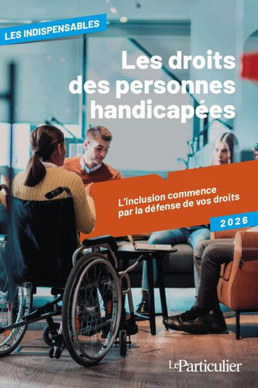 Couverture de Les droits des personnes handicapées : l'inclusion commence par la défense de vos droits : 2026