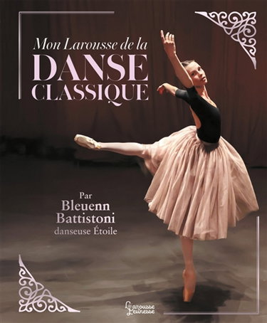 Couverture de Mon Larousse de la danse classique