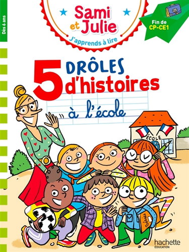 Couverture de Sami et Julie : 5 drôles d'histoires à l'école : fin de CP, CE1