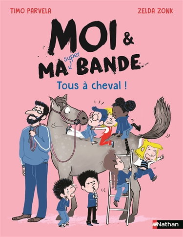 Couverture de Moi & ma super bande. Tous à cheval !