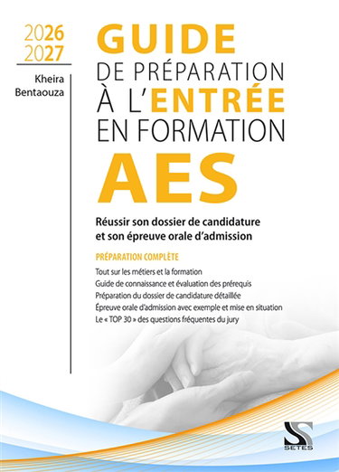 Couverture de Guide de préparation à l'entrée en formation AES 2026-2027 : réussir son dossier de candidature et son épreuve orale d'admission