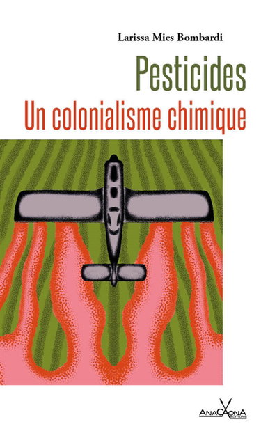 Couverture de Pesticides : un colonialisme chimique