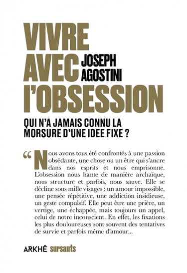 Couverture de Vivre avec l'obsession : qui n'a jamais connu la morsure d'une idée fixe ?
