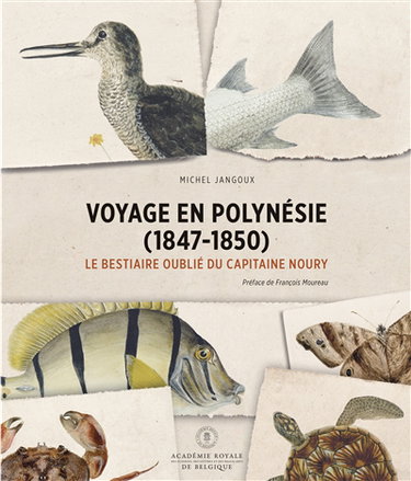 Couverture de Voyage en Polynésie (1847-1850) : le bestiaire oublié du capitaine Noury