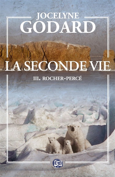 Couverture de La seconde vie. Vol. 3. Rocher-Percé : au-delà des cimes