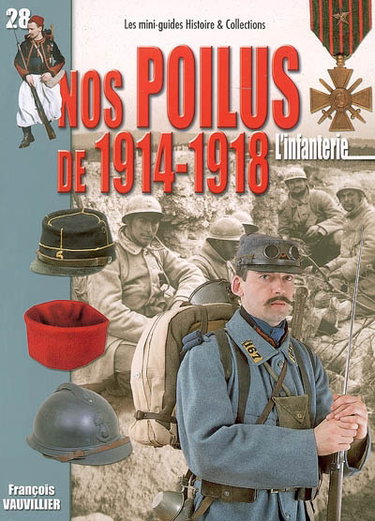 Couverture de Nos poilus de 1914-1918 : l'infanterie : août 1914-novembre 1918