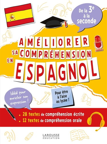 Couverture de Améliorer sa compréhension en espagnol, de la 3e à la seconde : 28 textes de compréhension écrite, 12 textes de compréhension orale