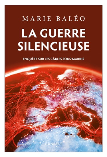 Couverture de La guerre silencieuse : enquête sur les câbles sous-marins