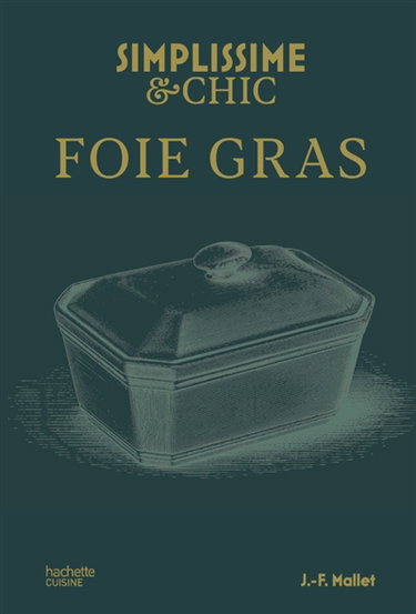 Couverture de Foie gras : chic et simplissime
