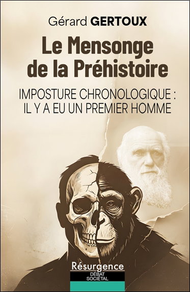 Couverture de Le mensonge de la préhistoire : imposture chronologique : il y a eu un premier homme