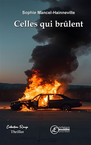 Couverture de Celles qui brûlent : thriller