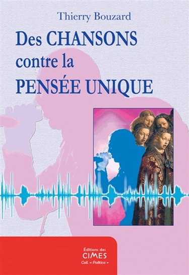 Couverture de Des chansons contre la pensée unique