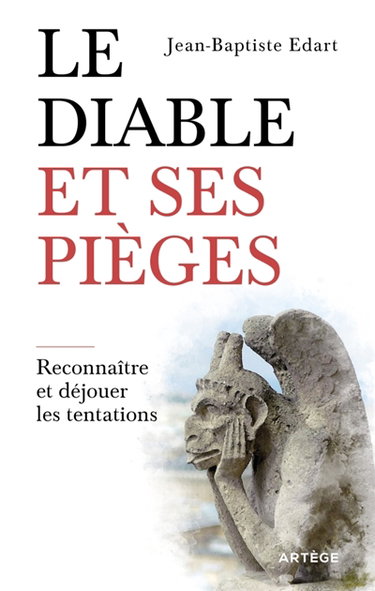 Couverture de Le diable et ses pièges : reconnaître et déjouer les tentations
