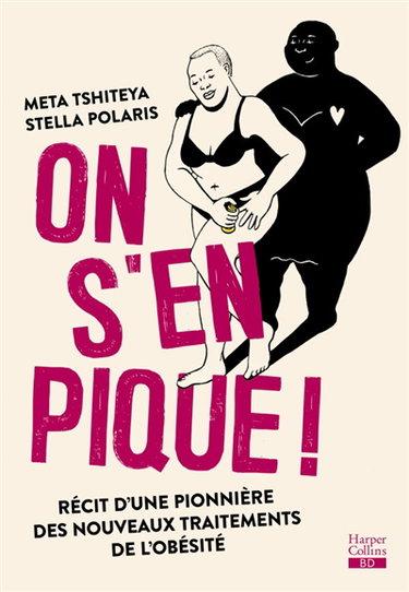 Couverture de On s'en pique ! : récit d'une pionnière des nouveaux traitements de l'obésité