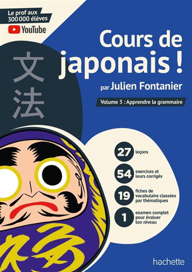Couverture de Cours de japonais !. Vol. 3. Apprendre la grammaire