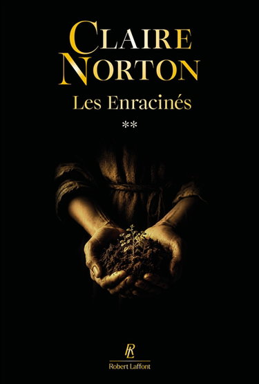 Couverture de Les enracinés. Vol. 2. Des récoltes aux révoltes
