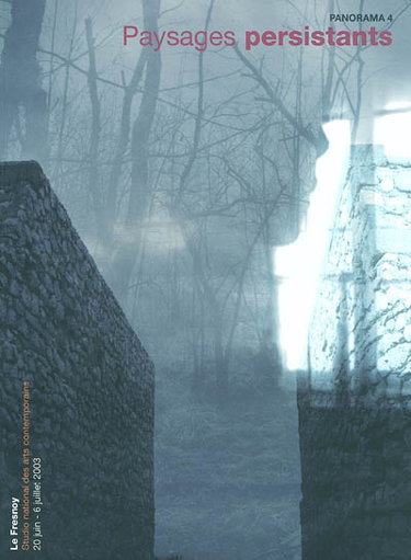 Couverture de Panorama 4 : exposition Paysage persistants,Tourcoing, le Fresnoy, (20 juin-06 juillet 2003)