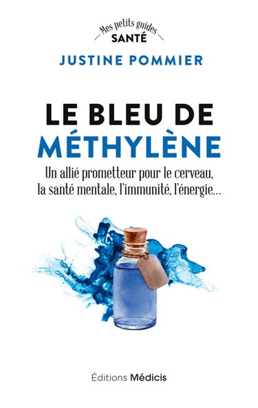 Couverture de Le bleu de méthylène : un allié prometteur pour le cerveau, la santé mentale, l'immunité, l'énergie...