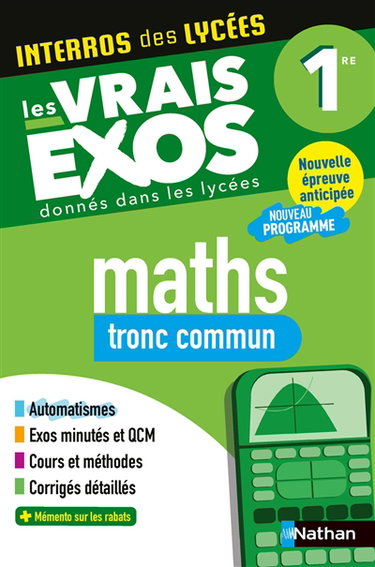 Couverture de Maths tronc commun 1re : les vrais exos donnés dans les lycées : nouveau programme, nouvelle épreuve anticipée