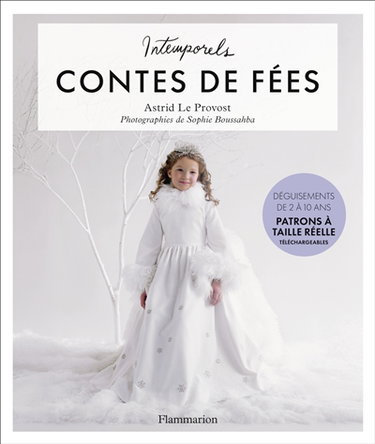 Couverture de Intemporels contes de fées : déguisements de 2 à 10 ans