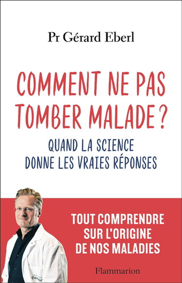 Couverture de Comment ne pas tomber malade ? : quand la science donne les vraies réponses : tout comprendre sur l'origine de nos maladies