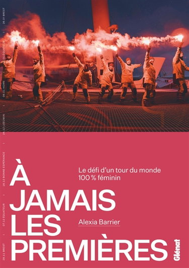 Couverture de A jamais les premières : le défi d'un tour du monde 100 % féminin