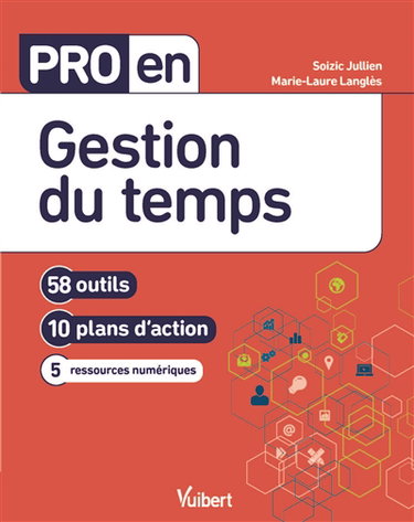 Couverture de Gestion du temps : 58 outils, 10 plans d'action, 12 ressources numériques