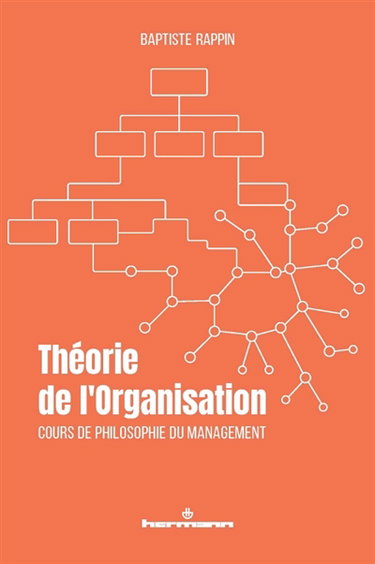 Couverture de Théorie de l'organisation : cours de philosophie du management