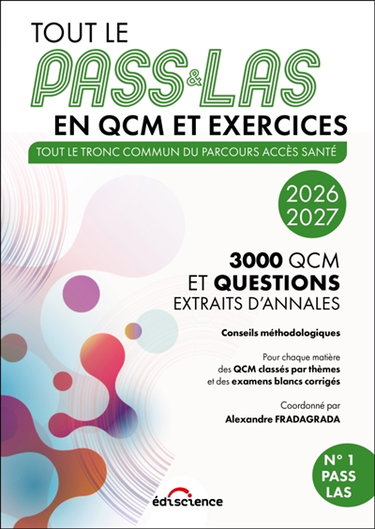 Couverture de Tout le PASS & LAS en QCM et exercices : tout le tronc commun du parcours accès santé, 3.000 QCM et questions extraits d'annales : 2026-2027