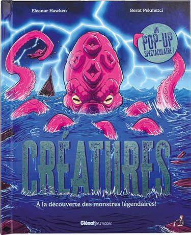 Couverture de Créatures : à la découverte des monstres légendaires