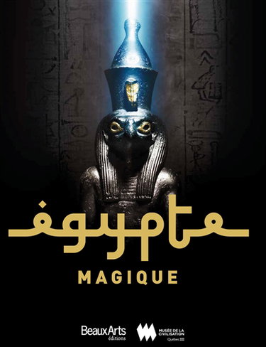 Couverture de Egypte magique : au Musée de la civilisation de Québec