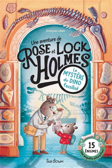 Couverture de Une aventure de Rose et Lock Holmes. Le mystère du dino fossilisé
