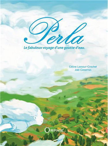 Couverture de Perla : le fabuleux voyage d'une goutte d'eau