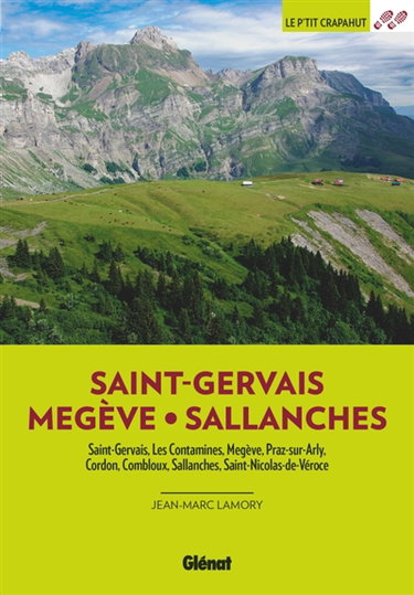 Couverture de Saint-Gervais, Megève, Sallanches : Saint-Gervais, les Contamines, Megève, Praz-sur-Arly, Cordon, Combloux, Sallanches, Saint-Nicolas de Véroce
