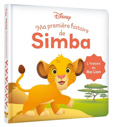 Couverture de Ma première histoire de Simba : l'histoire du roi lion par Walt Disney company
