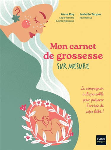 Couverture de Mon carnet de grossesse sur mesure ! : le compagnon idéal pour préparer l'arrivée de votre bébé !