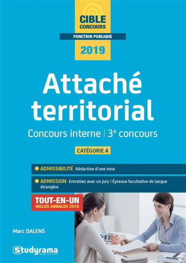 Couverture de Attaché territorial, concours interne, 3e concours : catégorie A, 2019 : tout-en-un, inclus annales 2018 par Marc Dalens