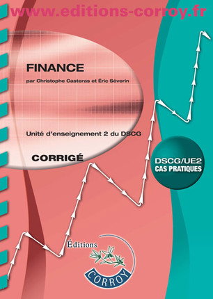Couverture de Finance, DSCG-UE2 : unité d'enseignement 2 du DSCG : cas pratiques, corrigé