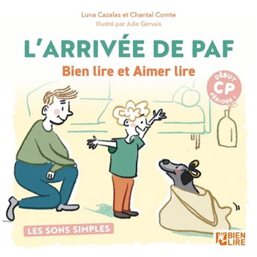 Couverture de L'arrivée de Paf : bien lire et aimer lire : les sons simples, début CP, période 1