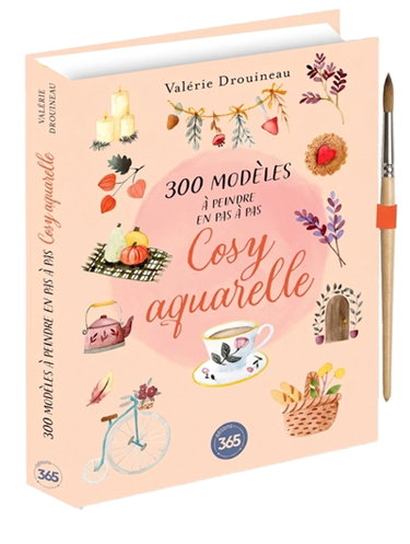 Couverture de 300 modèles à peindre en pas à pas : cosy aquarelle