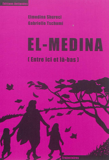 Couverture de El- medina : entre ici et là-bas