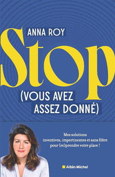Couverture de Stop (vous avez assez donné) : mes solutions inventives, impertinentes et sans filtre pour (re)prendre votre place !
