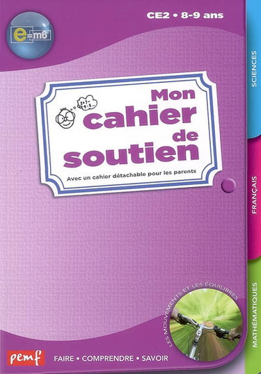 Couverture de Mon cahier de soutien e = m6, CE2 8-9 ans : les mouvements et les équilibres