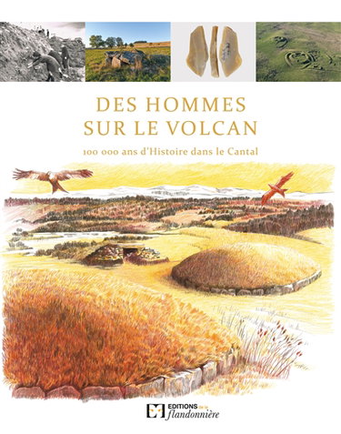 Couverture de Des hommes sur le volcan : 100.000 ans d'histoire dans le Cantal