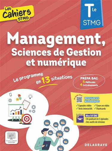 Couverture de Management, sciences de gestion et numérique terminale STMG : le programme en 13 situations : prépa bac, 5 méthodes, 4 entraînements